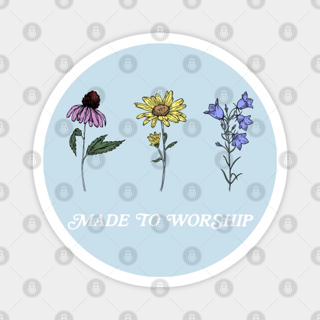 Made to Worship Wildflowers Magnet by Move Mtns